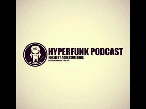 Hyperfunk Podcast pt. 003 - Mixed by Agressor Bunx [05.11.2012]