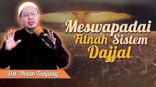 Download lagu Ustadz Ihsan Tanjung - Mewaspadai Fitnah Sistem Dajjal mp3 Download lagu Ustadz Ihsan Tanjung - Mewaspadai Fitnah Sistem Dajjal mp3