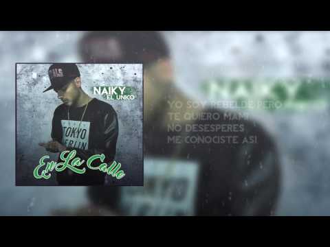 Naiky Unic - En La Calle (Lyric)
