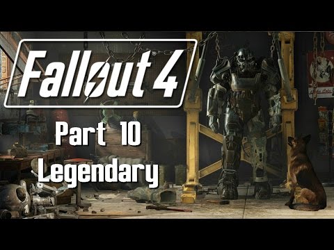 Fallout 4 - Part 10 - Legendary