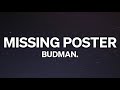 Budman Missing Poster Lyrics This Could Work Out I Really Think This Could Work Out
