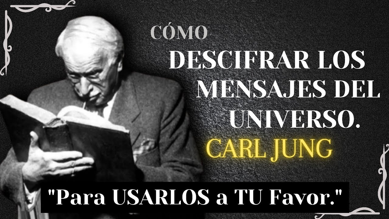 CÓMO DESCIFRAR los Mensajes del Universo Que CAMBIARÁN Tu Vida _ Carl Jung