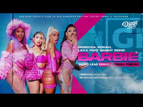 BARBIE (Remix) - Rebecca & Lexa  feat. POCAH & Danny Bond) [Áudio Oficial] {EuAnaMaria Oficial}