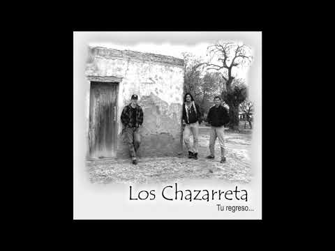 Los Chazarreta - Tu regreso (2000) Full Album