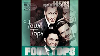 The Four Tops - Are You Man Enough  (1973)