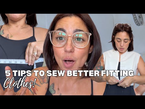 5 Tips To Sew Better Fitting Clothes!