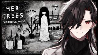 【HER TREES : THE PUZZLE HOUSE】パズルゲーする【her trees : puzzle dream】 　#Vtuber  #新人Vtuber　#雑談　#初見歓迎