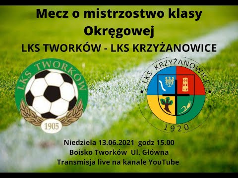 Tworków 13.06.2021 - LKS TWORKÓW - LKS KRZYŻANOWICE