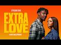 Extra Love EP 1 I HATE Nollywood Full Nollywood Series 2026