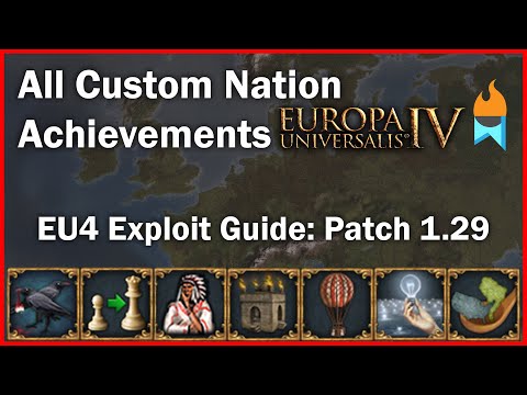 All Custom Nation Achievements - EU4 Guide With Exploits