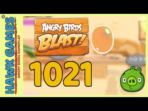 Angry Birds Blast Level 1021 - 3 Stars Walkthrough, No Boosters