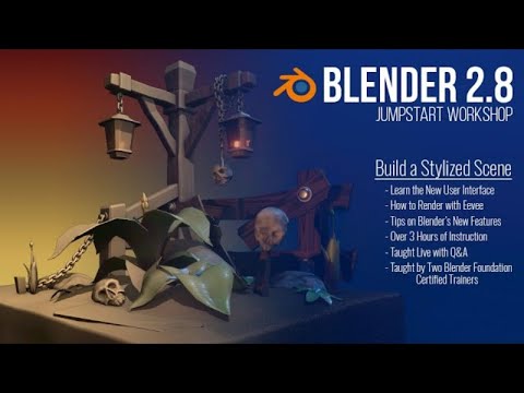 Blender 2.8 Workshop | Get a Jumpstart Learning the New Blender!