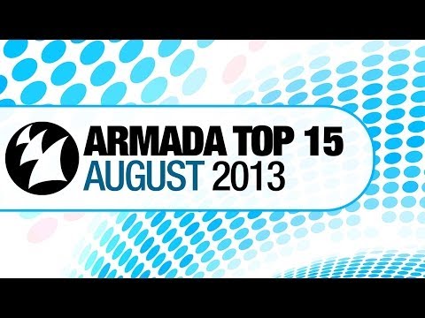 Armada Top 15  - August 2013 [OUT NOW!]