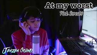 Download lagu AT MY WORST - PINK SWEAT$ | JENZEN GUINO mp3