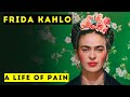 Frida Kahlo - A Life of Pain - Biographical Documentary