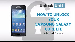 UNLOCK Samsung Galaxy Core LTE - HOW TO UNLOCK YOUR Samsung Galaxy Core LTE
