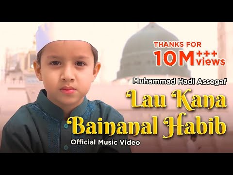 Muhammad Hadi Assegaf - Lau Kana Bainanal Habib (Official Music Video)