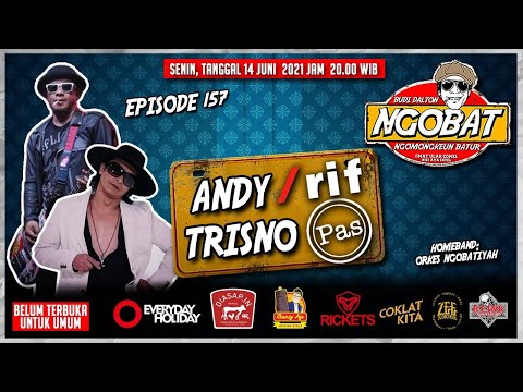 ((( LIVE ))) NGOBAT #157 - NGOMONGKEUN ANDY /RIF & TRISNO PAS BAND