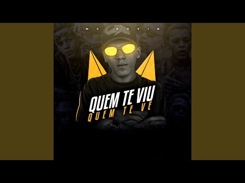 Quem Te Viu Quem Te Vê
