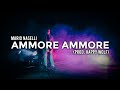 Mario Naselli - Ammore ammore (Ufficiale 2020)