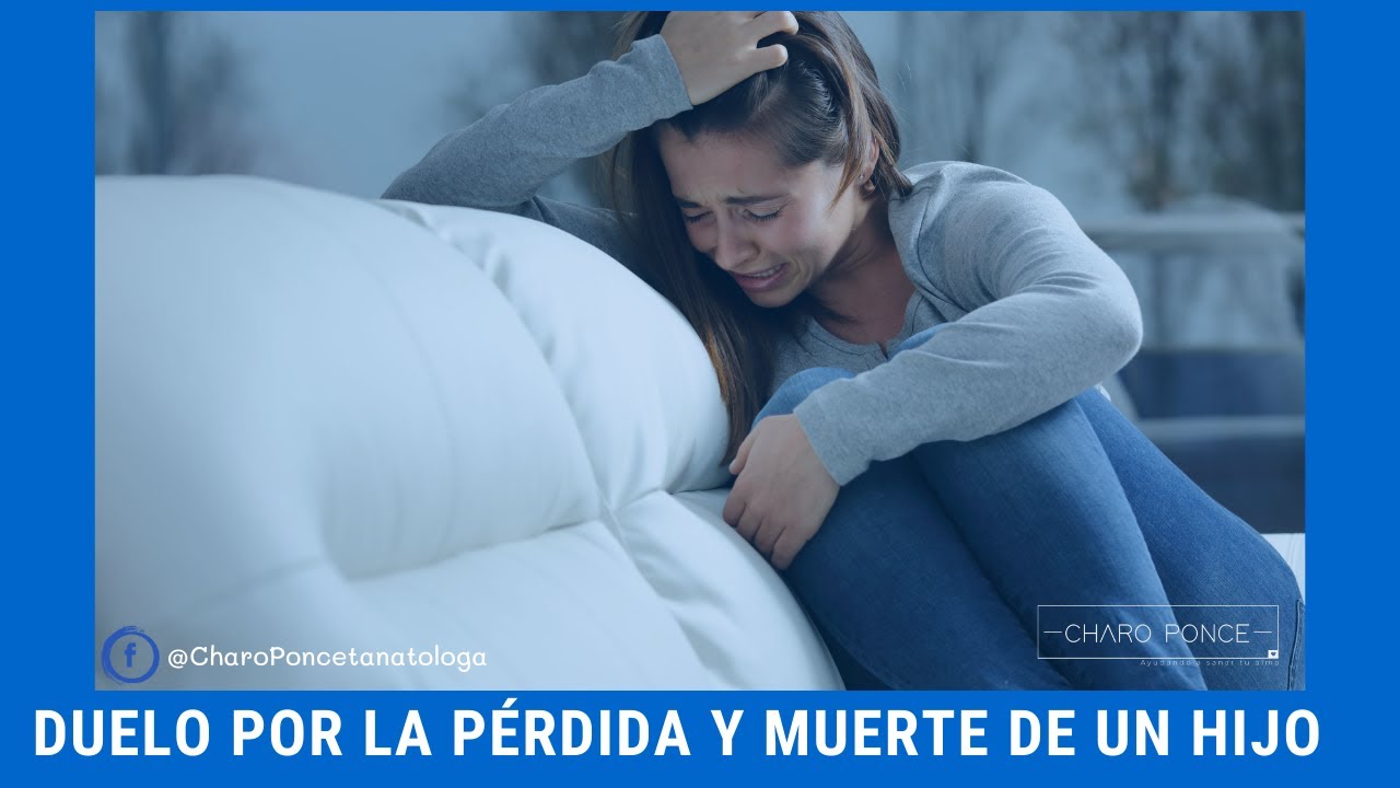 Duelo por la pérdida y muerte de un hijo.