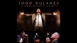 Todd Dulaney You are everything instrumental!