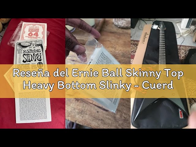 Vídeo relacionado con Ernie Ball Skinny Top Heavy Bottom Slinky - Cuerdas para guitarra eléctrica de 8 cuerdas, calibre 9-80