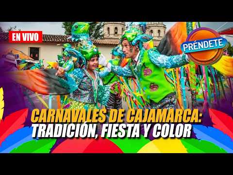 ASÍ SE VIVE LOS CARNAVALES DE CAJAMARCA | Préndete EN VIVO - 11 de Febrero