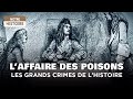 Louis XIV et l'affaire des poisons : les grands scandales de l'Histoire - Documentaire HD - MG