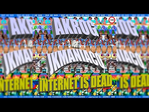 AKROG feat. JKMANIACO - Internet is dead