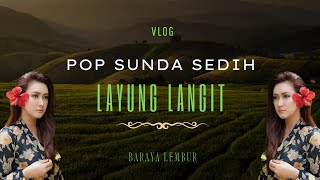 Download lagu LAGU POP SUNDA SEDIH - LAYUNG LANGIT || ENAK BUAT SANTAI mp3 Download lagu LAGU POP SUNDA SEDIH - LAYUNG LANGIT || ENAK BUAT SANTAI mp3