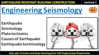 Engineering Seismology - Part -1 / Earthquake  Resistant Building Construction