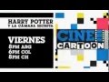 Cartoon Network LA Cine Cartoon Harry Potter Y La Camara Secreta Promo Corta