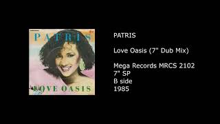 PATRIS - Love Oasis (7'' Dub Mix) - 1985