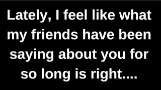 What my friends say about you is right.... love quotes  love messages love letter heartfelt messages