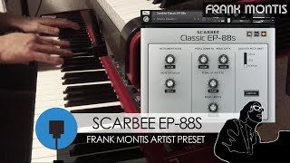 Scarbee EP-88 test jam | Frank Montis Artist Preset in the latest update!
