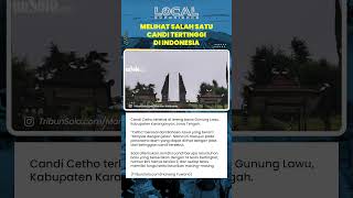 Cetho: Candi Tertinggi Kedua di Indonesia dengan Panorama Alam dan Jadi Tempat Ruwatan