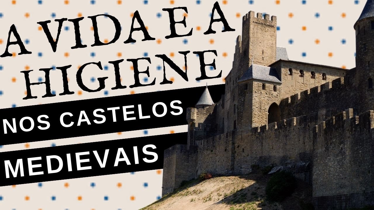 COMO ERA A VIDA E A HIGIENE NOS CASTELOS MEDIEVAIS