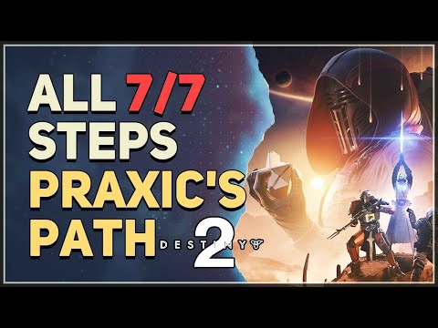 All Steps Praxic's Path Destiny 2