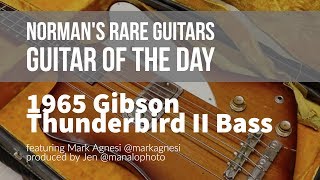 Video thumbnail for 1965 Gibson Thunderbird II Bass | Guitar of the Day by Normans Rare Guitars