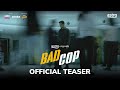 ASTRO ORIGINALS BAD COP - OFFICIAL TEASER