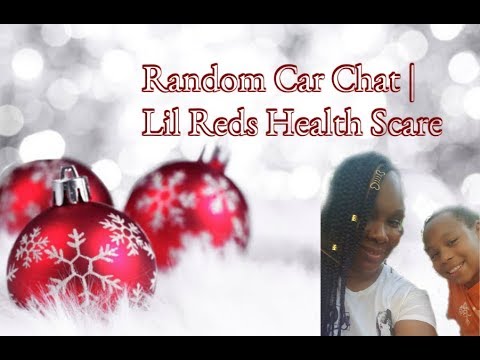 Random Car Chat | Lil Reds Health Scare| Vlog 136