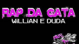 RAP DA GATA - MC'S WILLIAN E DUDA