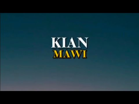 Mawi - Kian [Lirik]