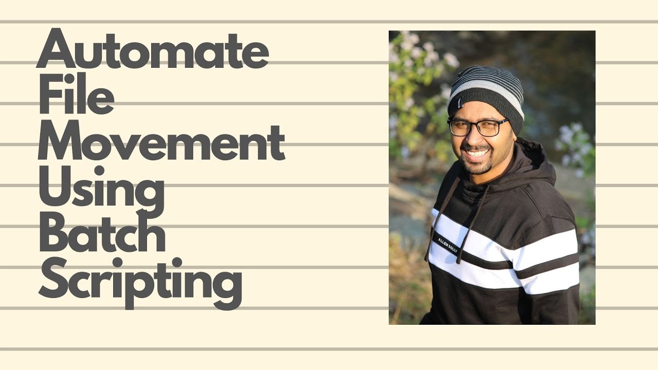 Automate file movement using Batch script.