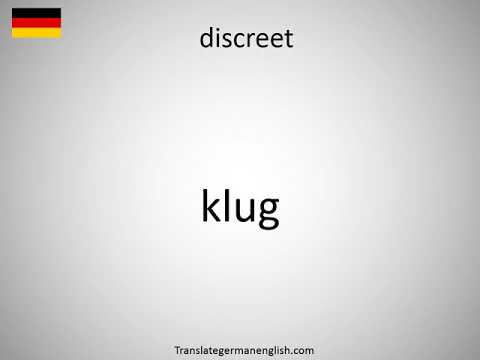 How to say discreet in German? (klug)