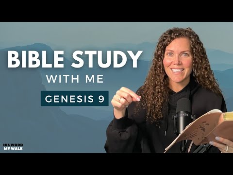 Genesis 9 | Revealing The TRUTH About God's Rainbow [Bible Study WITH ME]