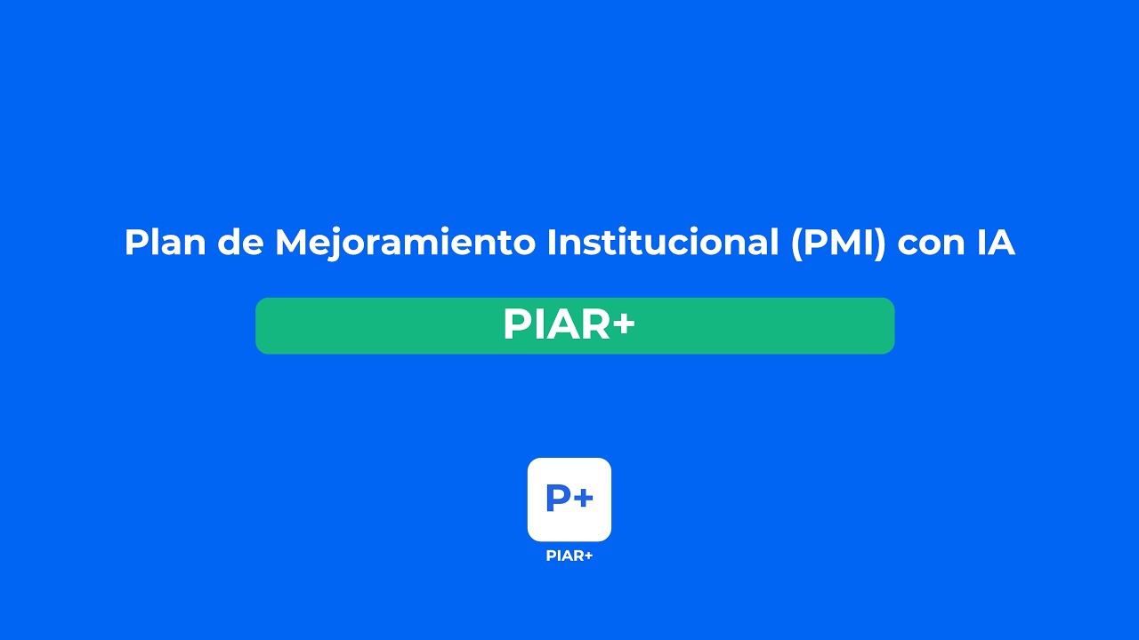 Tutorial: Plan de Mejoramiento Institucional (PMI)