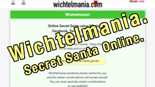 Wichtelmania. Secret Santa Online. (New Tutorial Video)