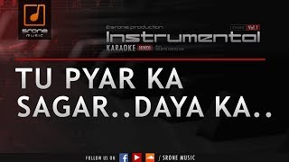 Tu Pyar Ka Sagar Daya Ka Tu Hai (Srone' Instrumental)